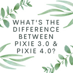 What's the difference between the Pixie 3.0 and 4.0?