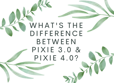 What's the difference between the Pixie 3.0 and 4.0?