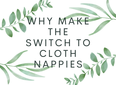 Why make the switch to cloth nappies?