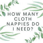 How many cloth nappies do I need?