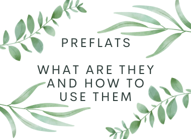 preflats. what are they and how to use them
