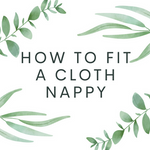 How to fit your cloth nappy!